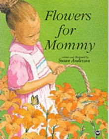Susan Anderson - Flowers for Mommy