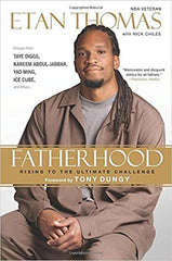 Etan Thomas - Fatherhood: Rising to the Ultimate Challenge Paperback