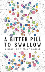 Tiffany Gholar - A Bitter Pill To Swallow