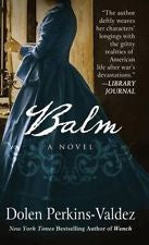Dolen Perkins-Valdez - Balm (Hardcover)