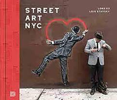 Lord K2 & Lois Stavsky - Street Art NYC (Hardcover)