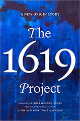 The 1619 Project: A New Origin Story Hardcover